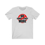 Do More No Complacency Unisex Jersey Short Sleeve Tee